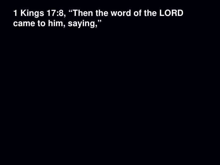 1 kings 17 8 then the word of the lord came to him saying