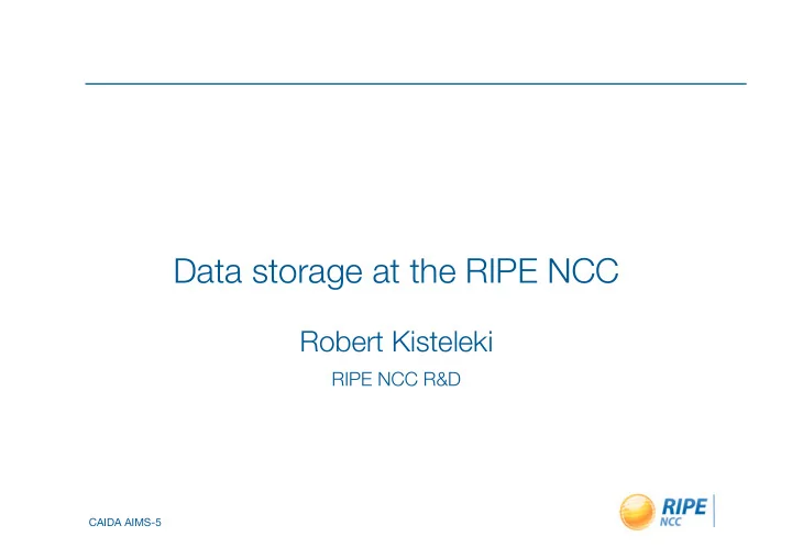 data storage at the ripe ncc