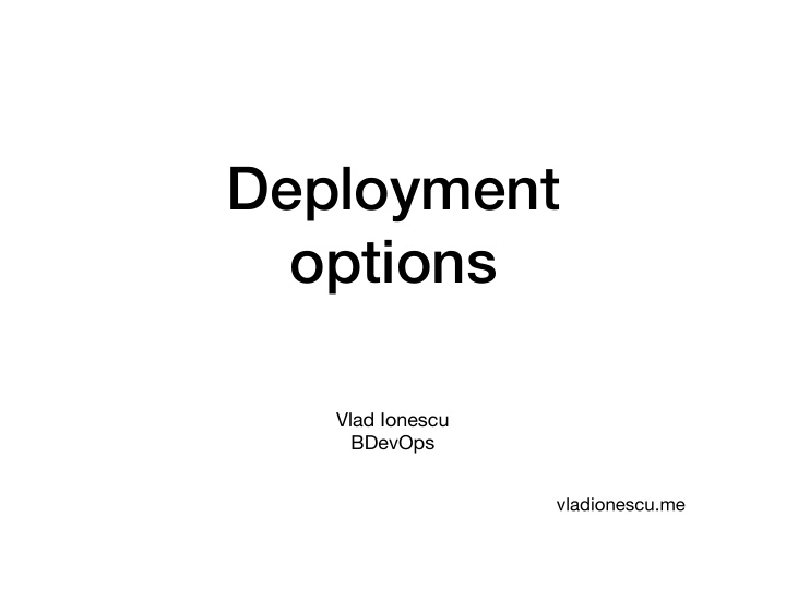 deployment options