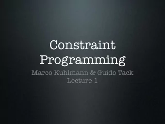 Constraint  Programming  Marco Kuhlmann &amp; Guido Tack  Lecture 1  Welcome!  Where am I?
