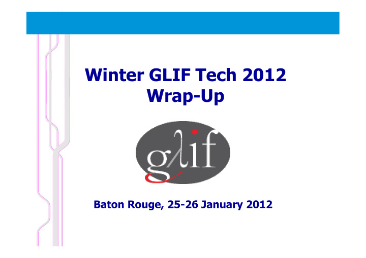 winter glif tech 2012 wrap up