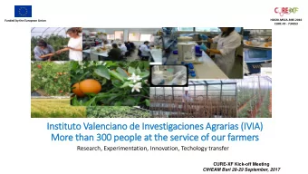 In  Instit  ituto Vale  lencia  iano de In  Investigaciones Agrarias (IV  IVIA)  More than 300