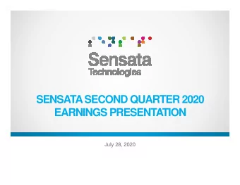 SENSATA SECOND QUARTER 2020  EARNINGS PRESENTATION  July 28, 2020  Forward-Looking Statements and