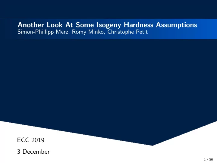 another look at some isogeny hardness assumptions
