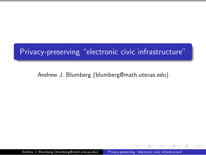 privacy preserving electronic civic infrastructure