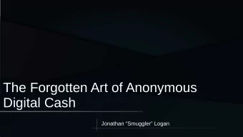 The Forgotten Art of Anonymous  Digital Cash  Jonathan Smuggler Logan  Before the Chains