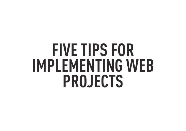 five tips for implementing web projects