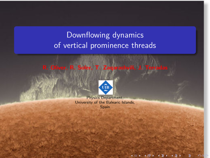 downflowing dynamics of vertical prominence threads