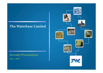 The Waterbase Limited  Investor Presentation  June - 2016  Contents  Contents  2  Safe Harbour