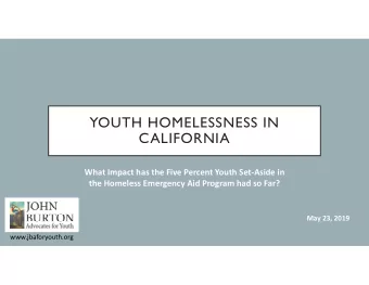 YOUTH HOMELESSNESS IN  CALIFORNIA  What Impact has the Five Percent Youth SetAside in  the