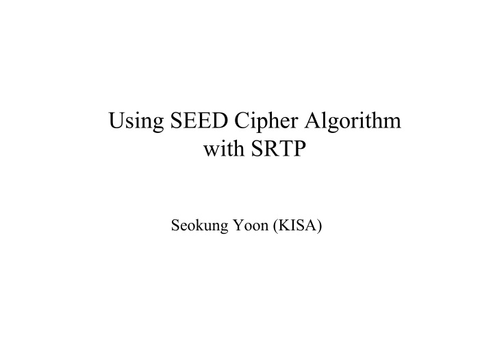 using seed cipher algorithm with srtp
