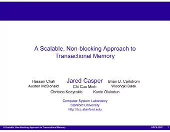 AScalable,NonblockingApproachto  TransactionalMemory  JaredCasper