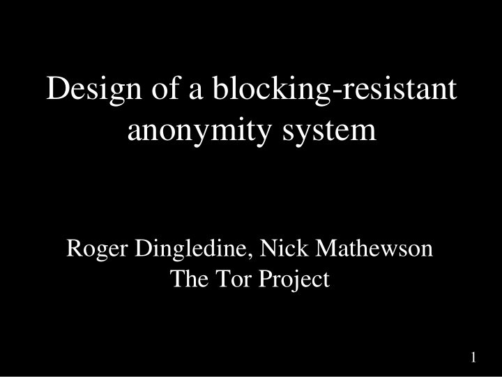 design of a blocking resistant anonymity system