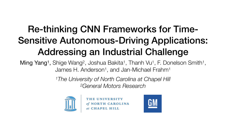 re thinking cnn frameworks for time sensitive autonomous