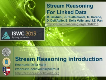 Stream Reasoning introduction  Emanuele Della Valle  emanuele.dellavalle@polimi.it