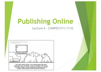 Publishing Online  Lecture 6  COMPSCI111/111G  Todays lecture u Blogs u Wikis u Social issues