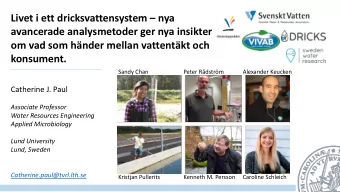 avancerade analysmetoder ger nya insikter  om vad som hnder mellan vattentkt och  konsument.