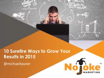10 Surefire Ways to Grow Your  Results in 2015  @michaeltasner  LETS DIVE IN  4  #1 #1