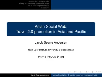 Asian Social Web:  Travel 2.0 promotion in Asia and Pacific  Jacob Sparre Andersen  Niels Bohr