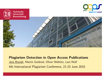 Plagiarism Detection in Open Access Publications  Jens Brandt, Martin Gutbrod, Oliver Wellnitz,