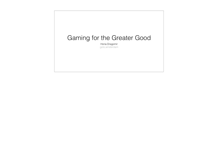 gaming for the greater good