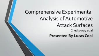 Comprehensive,Experimental,  Analysis,of,Automotive,  Attack,Surfaces, Checkoway,et,al ,