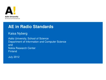 AE in Radio Standards  Kaisa Nyberg  Aalto University, School of Science  Department of Information