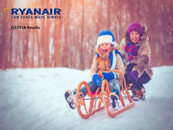 Q3 FY18 Results  E ur opes Favouri te Ai r l i ne  Lowest fare/lowest cost carrier  No 1,