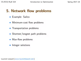 5. Network flow problems  Example: Sailco  Minimum-cost flow problems  Transportation