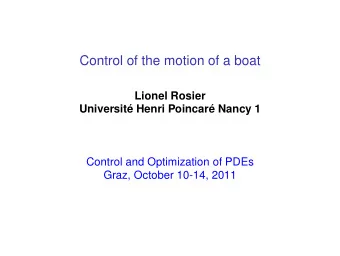 Control of the motion of a boat  Lionel Rosier  Universit  e Henri Poincar  e Nancy 1  Control