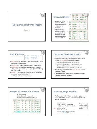 Example Instances  22  101  10/10/96  58  103  11/12/96  We will use these  S1  sid  sname