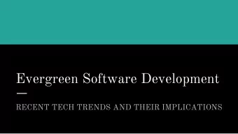 Evergreen Software Development  RECENT TECH TRENDS AND THEIR IMPLICATIONS  Whos This Bloke,