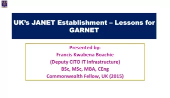 UK  UKs JANE  NET Establis  blishment  hment    Les  Lessons  ons for  or  GA  GARNE