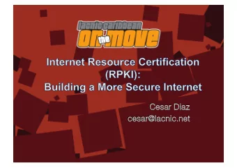 Attacks on routing: IP hijacks  How  Internet  number  resources  are  managed