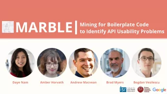 |  MARBLE  Mining for Boilerplate Code  to Identify API Usability Problems  Daye Nam  Amber Horvath