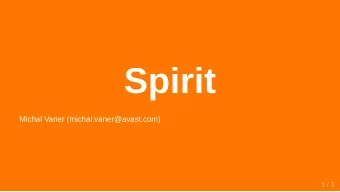 Spirit  Michal Vaner (michal.vaner@avast.com)  1 / 3  About me  Michal Vaner