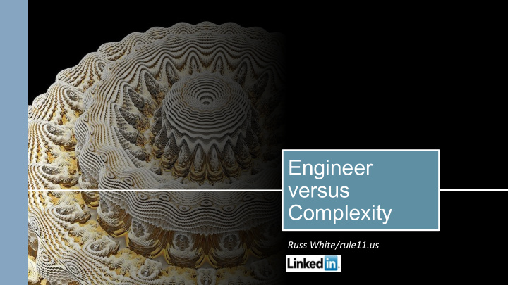 engineer versus complexity