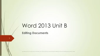 Word 2013 Unit B  Editing Documents  1  academic/intro to personal computers CIS 100/handouts and