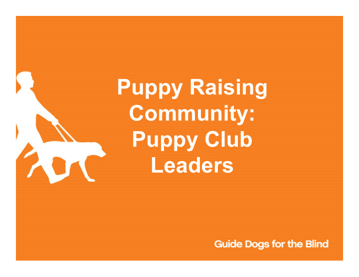 puppy raising community puppy club leaders what is a