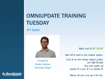 TUESDAY  10.4 Updates  WebEx Event # 807 378 505  Audio will be heard on your computer speakers.