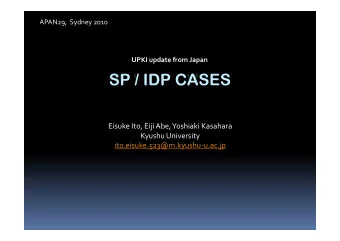 Eisuke Ito, Eiji Abe, Yoshiaki Kasahara  Kyushu University ito.eisuke.523@m.kyushuu.ac.jp
