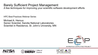 Barely Sufficient Project Management  A few techniques for improving your scientific software
