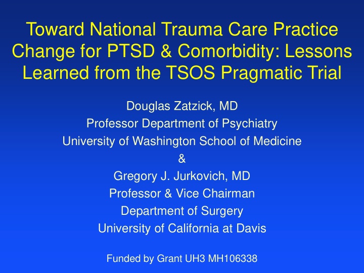 learned from the tsos pragmatic trial