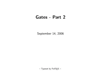Gates - Part 2  September 14, 2006  Typeset by Foil T EX   Converting English to Boolean