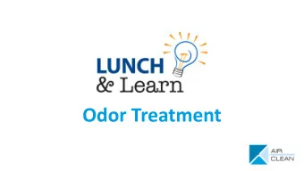 Odor Treatment  What is Odor  Offensive Odors and smells contribute to the level of air