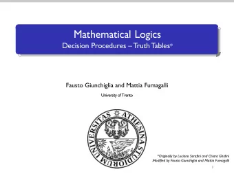 Mathematical Logics Decision Procedures TruthTables *  Fausto Giunchiglia and Mattia Fumagalli