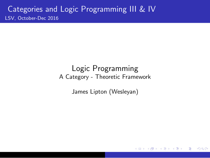 categories and logic programming iii iv