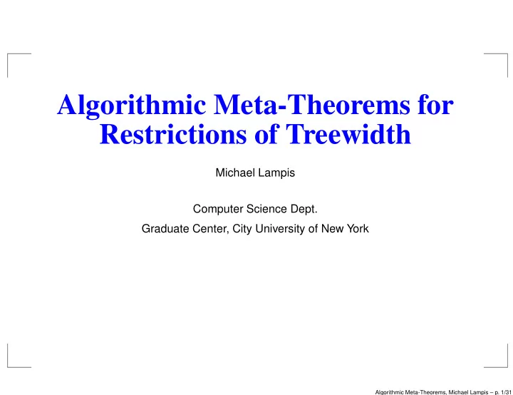 algorithmic meta theorems for restrictions of treewidth