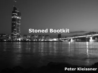 Stoned Bootkit  Peter Kleissner  Table of Contents  1. Introduction  1. About  2. Technical