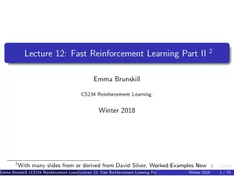Class Structure  Last time: Fast Learning, Exploration/Exploitation Part 1  This Time: Fast